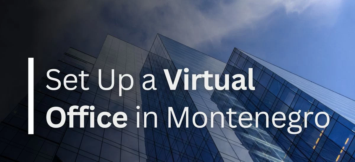 Buy a Virtual Office in Montenegro